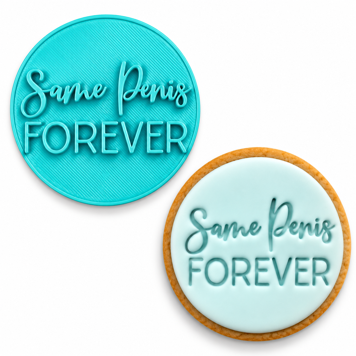 Same Penis Forever - Fondant Embosser Stamp