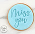Miss You Embosser Stamp