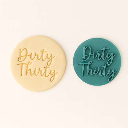 Dirty Thirty - Fondant Embosser Stamp