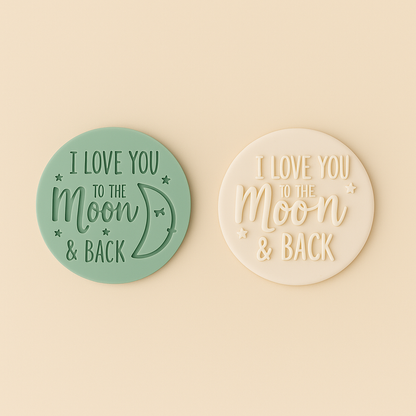 I Love You To The Moon &amp; Back - Fondant Debosser Stamp