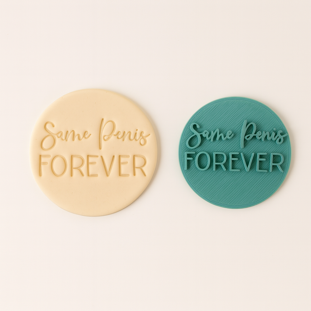 Same Penis Forever - Fondant Embosser Stamp