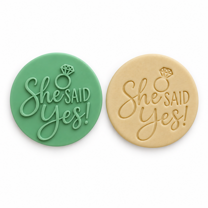 She Said Yes! - Fondant Embosser Stamp