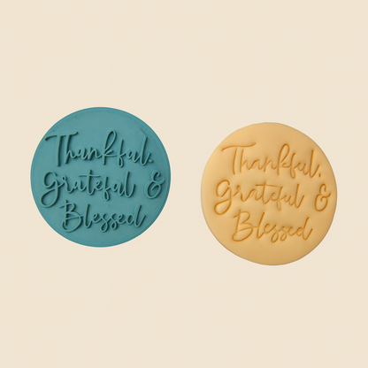Thankful Grateful Blessed - Fondant Embosser Stamp