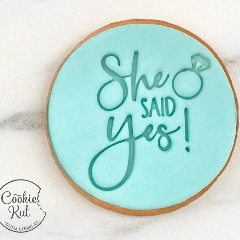 She Said Yes! - Fondant Embosser Stamp